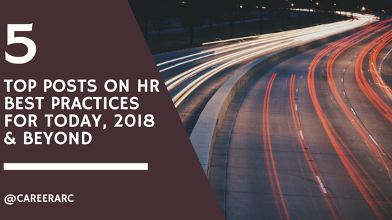 5 Top Posts on HR Best Practices for Today, 2018 & Beyond