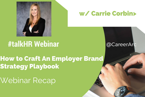 How to Craft An Employer Brand Strategy Playbook - A Webinar Recap