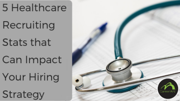 5 Healthcare Recruiting Stats that Can Impact Your Hiring Strategy - Small